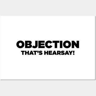 Objection! Hearsay! Posters and Art